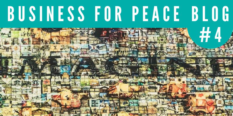 Business for Peace Blog #4
